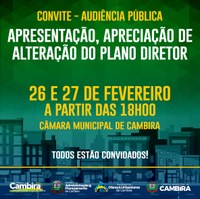 AUDIÊNCIA PÚBLICA PARA APRESENTAÇÃO, APRECIAÇÃO DE ALTERAÇÃO DO PLANO DIRETOR MUNICIPAL DO MUNICÍPIO DE CAMBIRA-PR